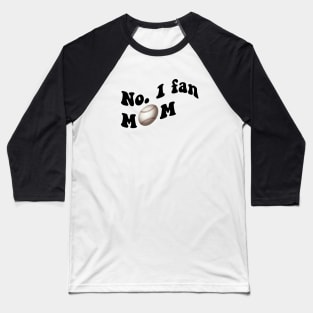 No. 1 fan MOM. Base ball Mom design Baseball T-Shirt